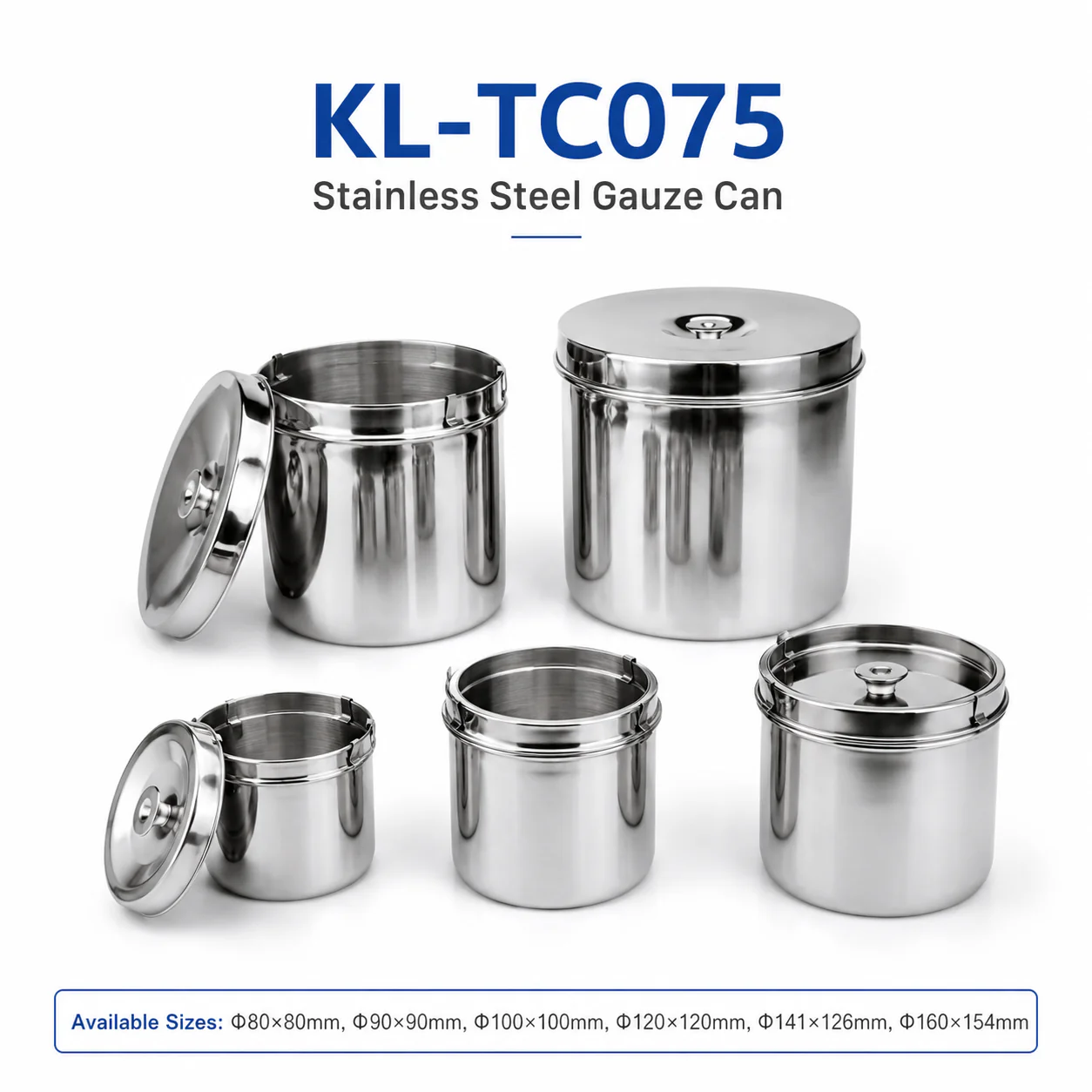 KL-TC075 KL-TC075 Stainless Steel Gauze Can | 6 Sizes Φ80–Φ160 mm | Medical Storage