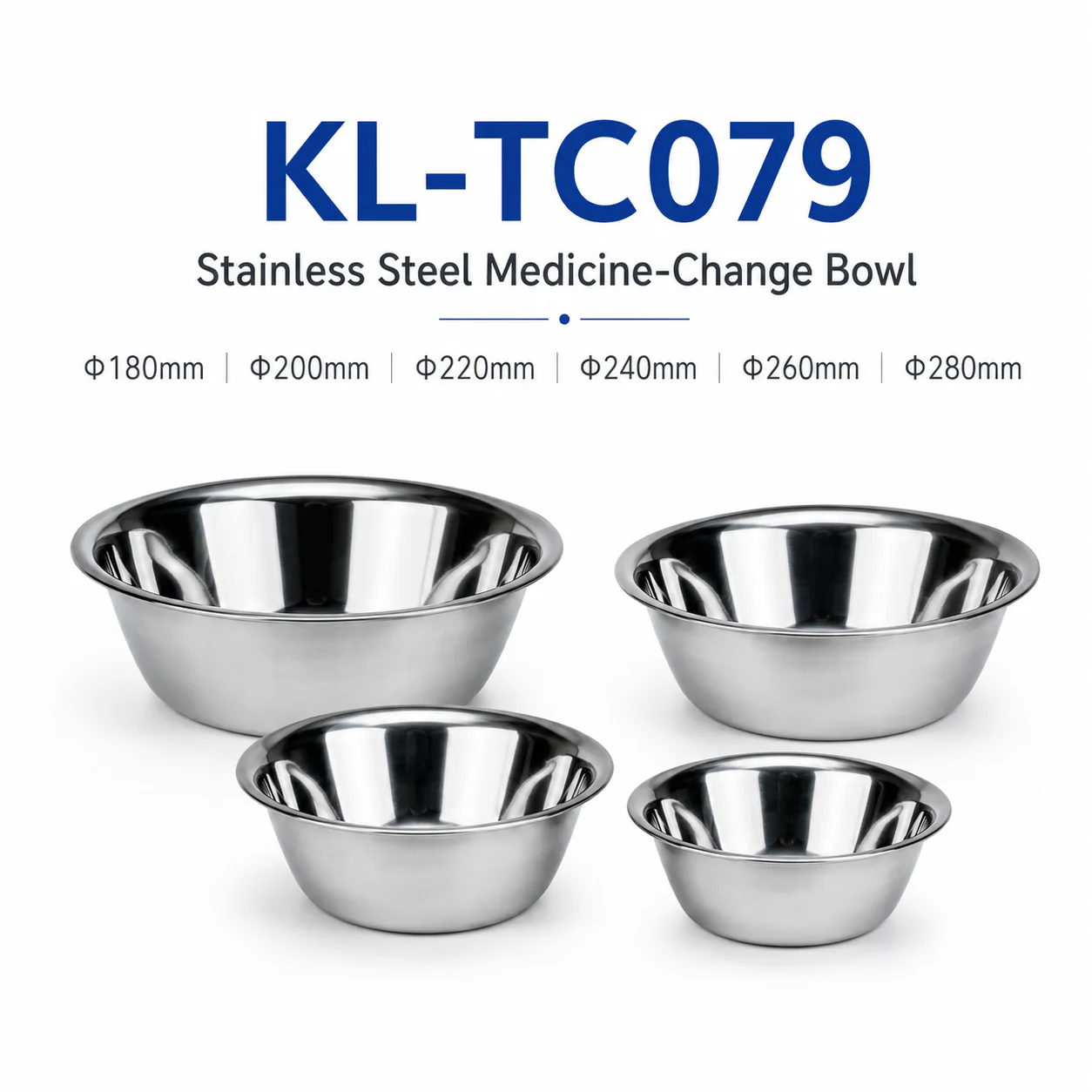 KL-TC079 KL-TC079 Stainless Steel Medicine-Change Bowl | 6 Sizes Φ180–Φ280 mm